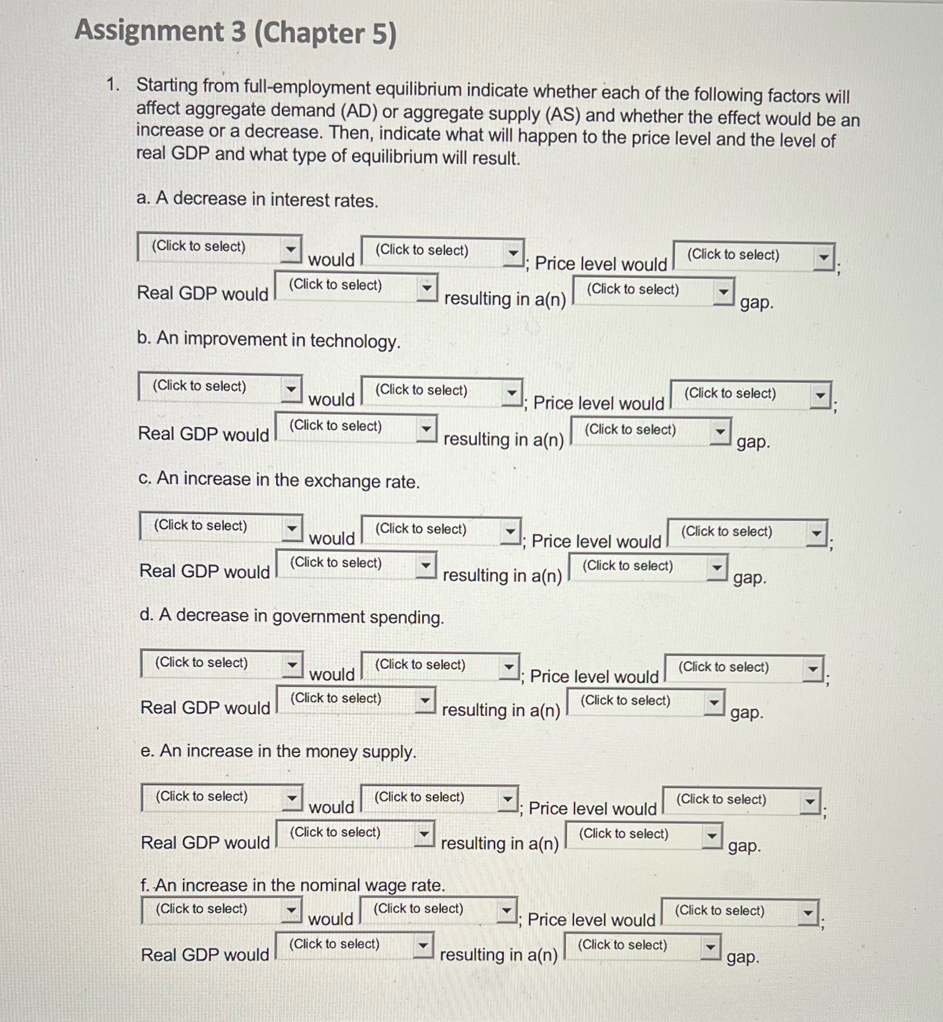  Assignment 3 (Chapter 5) 1. Starting from full-employment equilibrium indicate whether