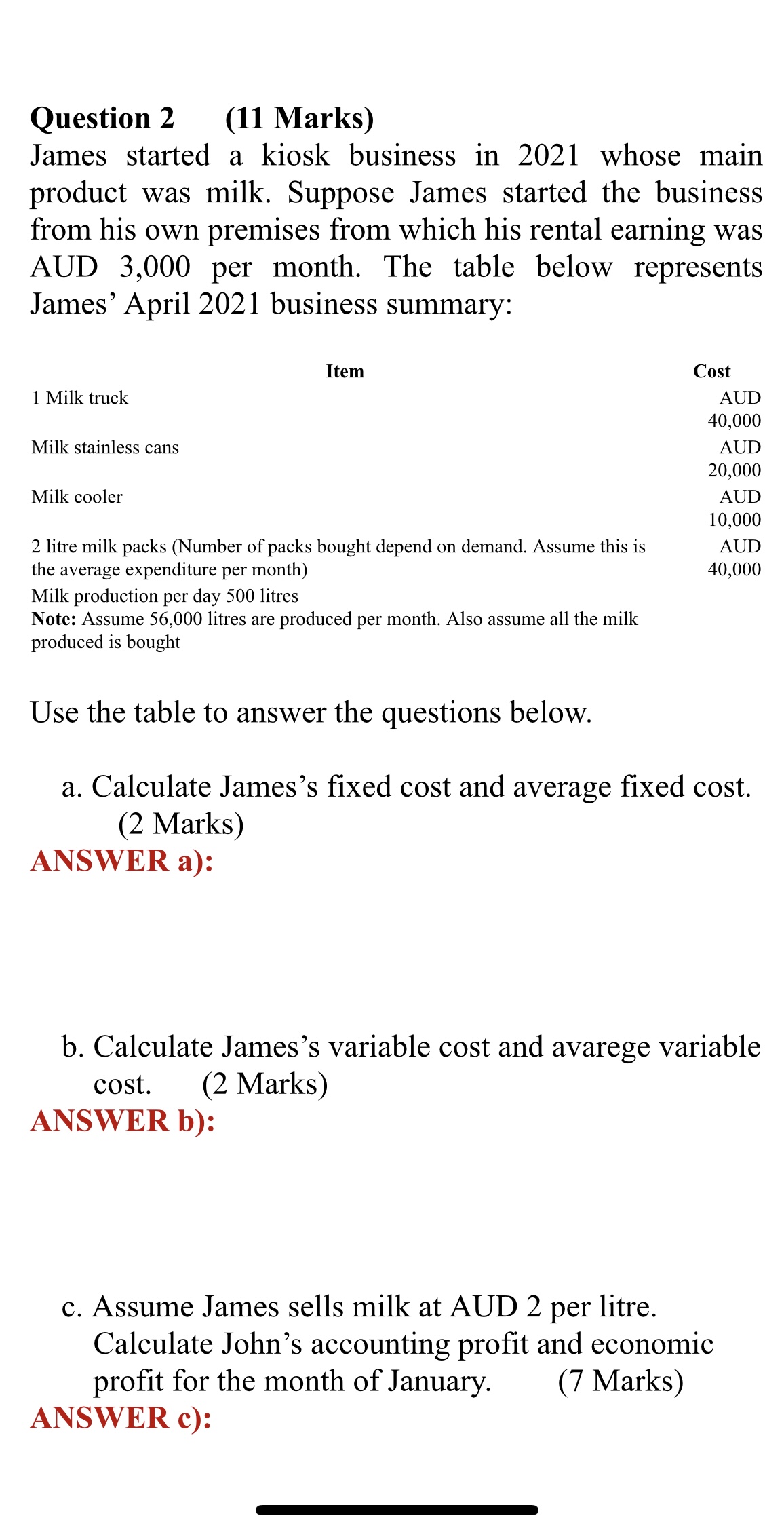Question 2 (11 Marks) James started a kiosk business in 2021
