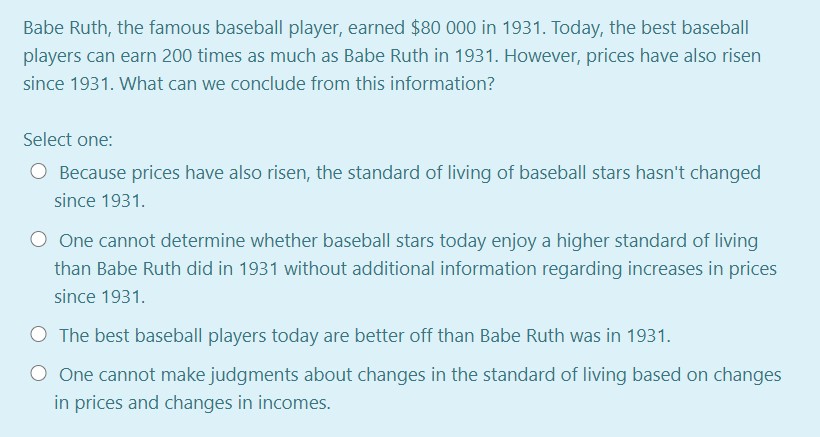  Babe Ruth, the famous baseball player, earned $80 900 in 1931.