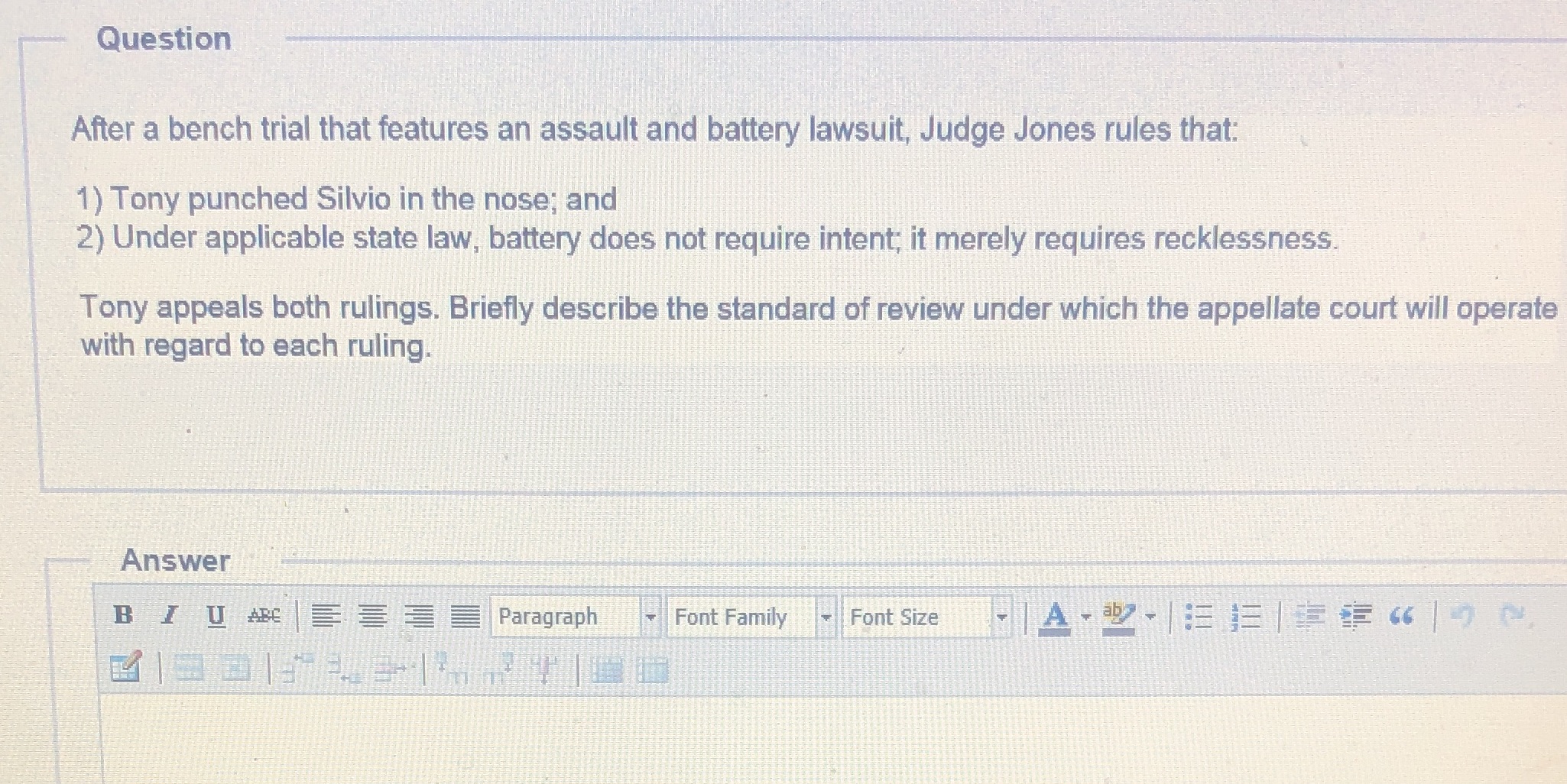  Question After a bench trial that features an assault and battery