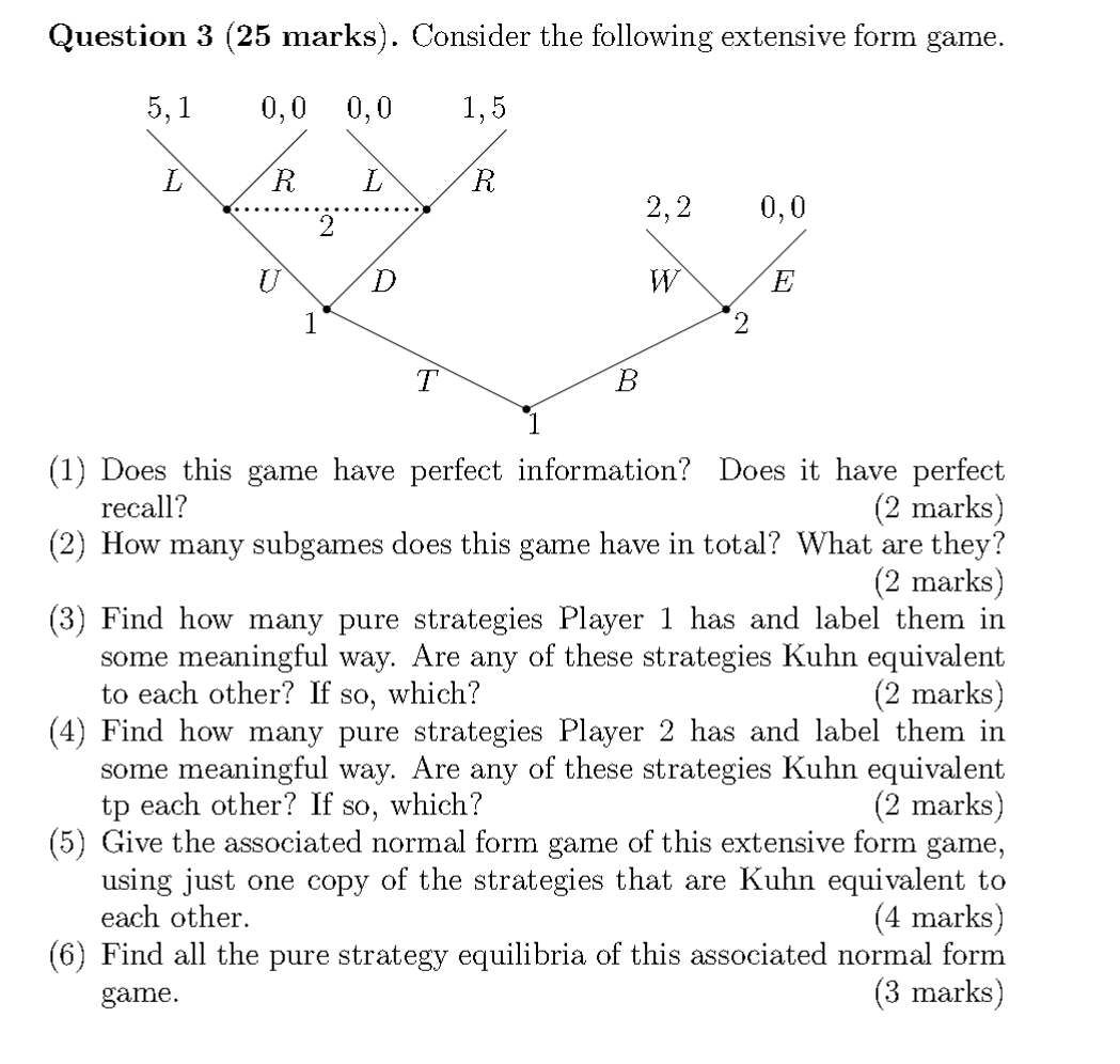  Question 3 (25 marks). Consider the following extensive form game. 5,1