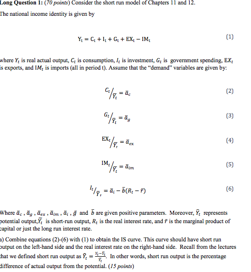 Long Question 1: (70 points) Consider the short run model of