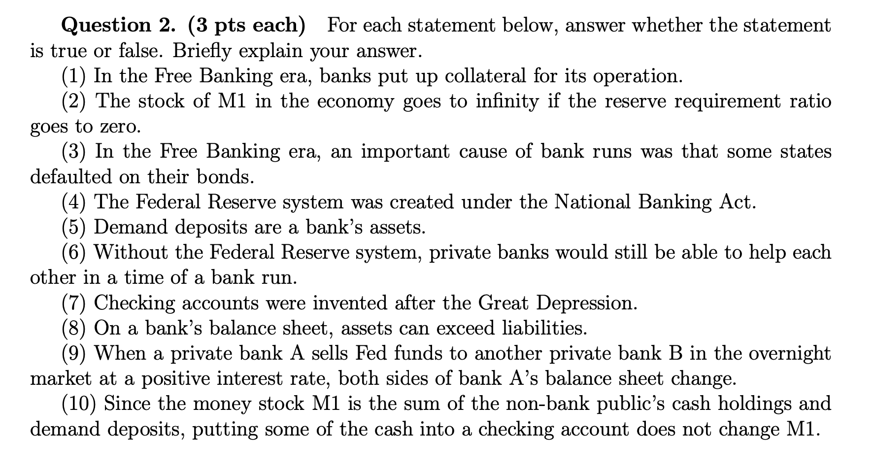  Question 2. (3 pts each) For each statement below, answer whether