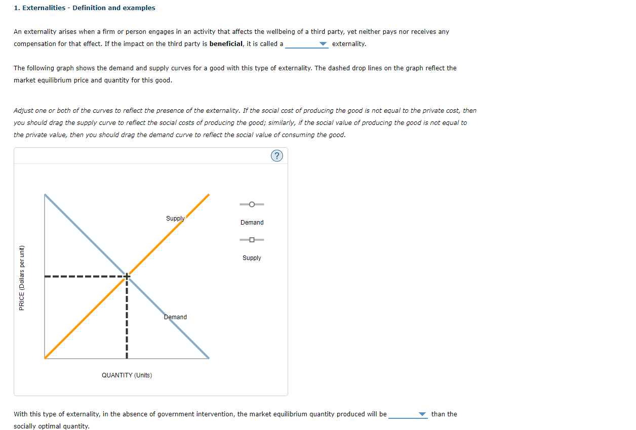  1. Externalities - Definition and examples An externality arises when a
