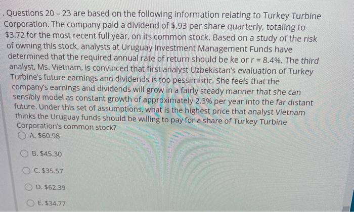  Questions 20 - 23 are based on the following information relating