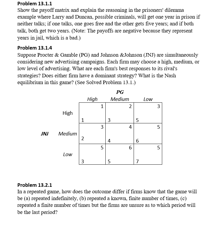 Problem 13.1.1 Show the payoff matrix and explain the reasoning in