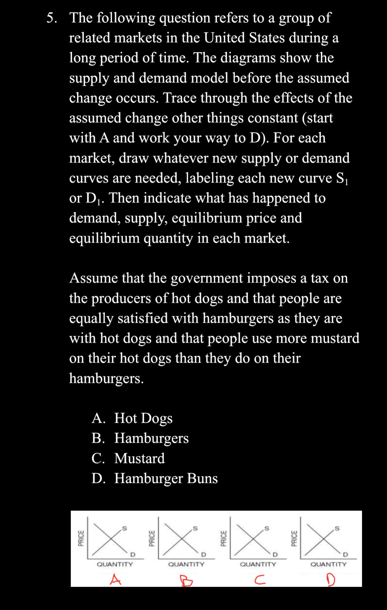 Show what will happen on a supply and demand graph for each