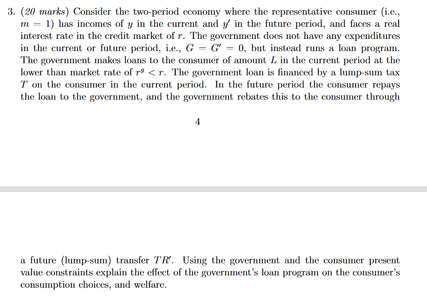 3. (30 marks) Consider the twoperiod eoonornj.r where the representative oonsumer