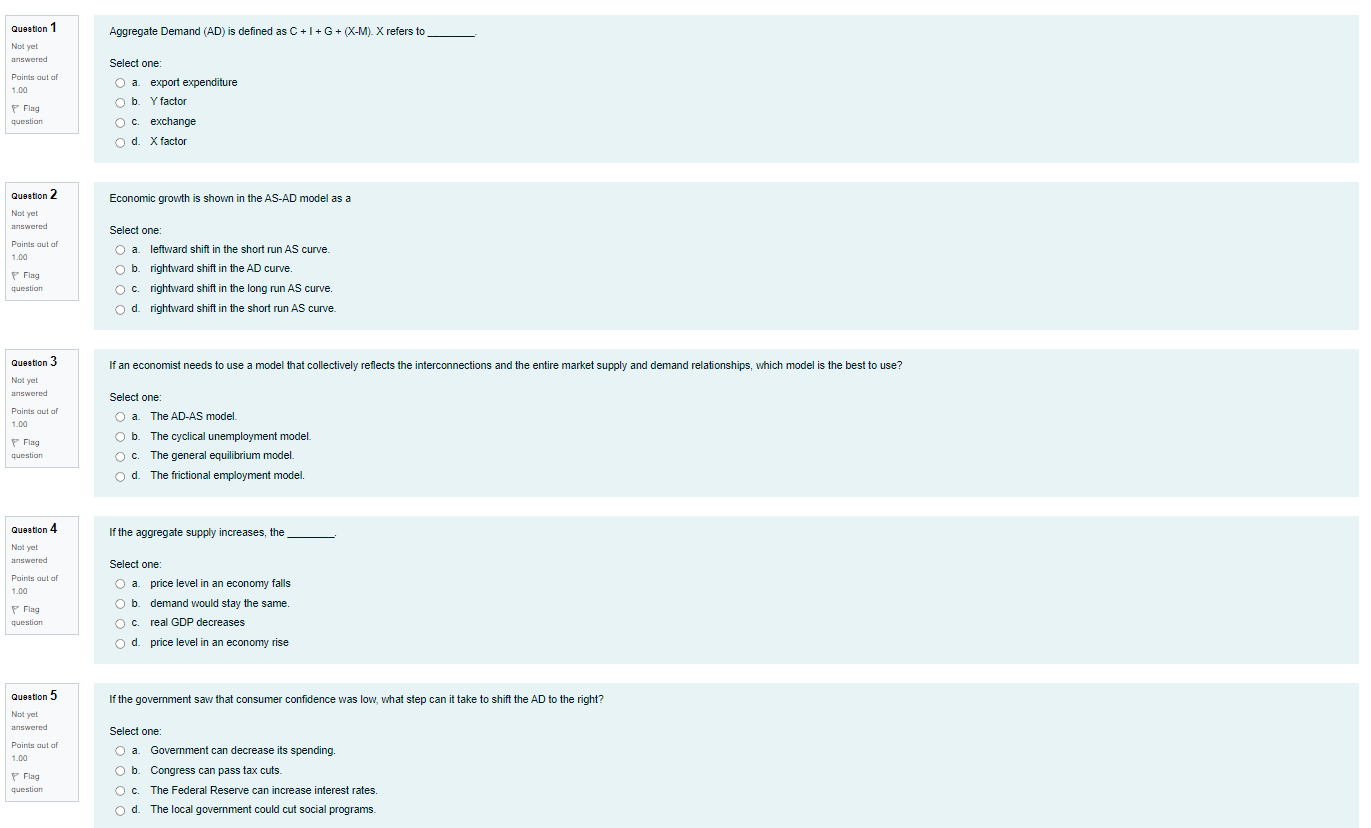  Question 1 Aggregate Demand (AD) is defined as C + 1