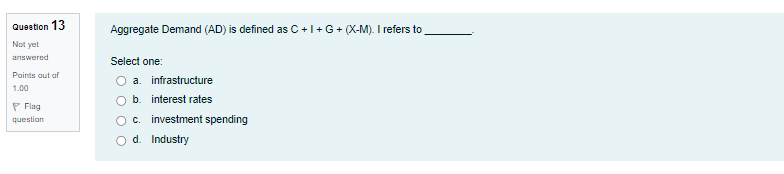 Points out of 1.00 O a. export expenditure Flag O b. Y
