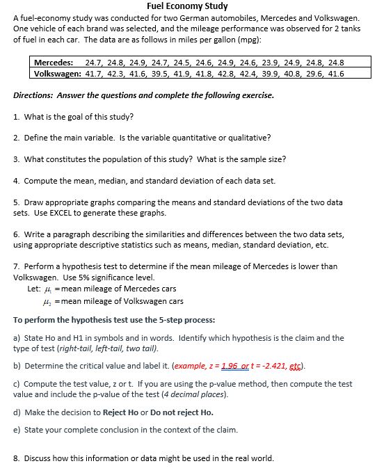 Fuel Economy Study A fuel-economy study was conducted fortwo German automobiles, Mercedes