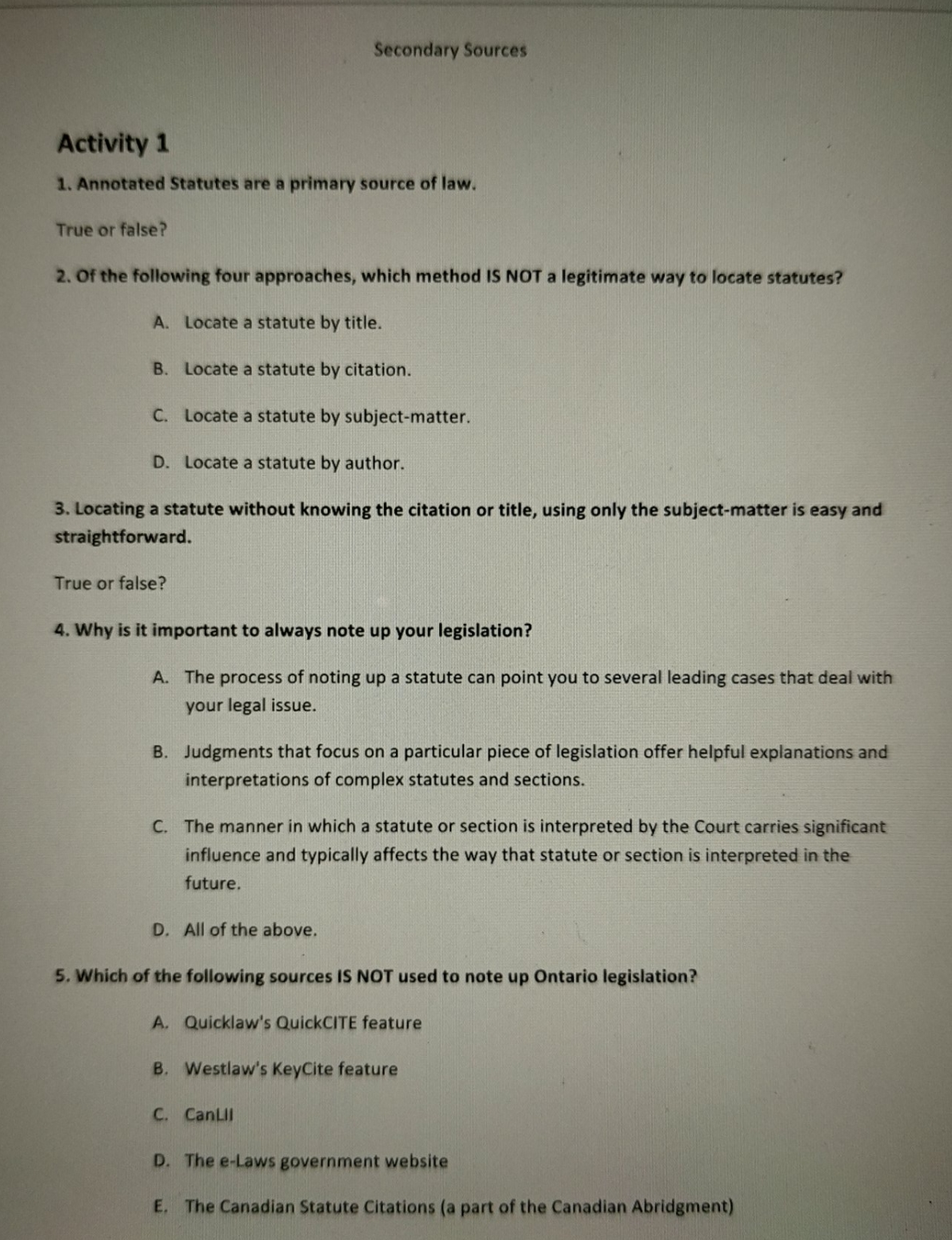 law issues Secondary Sources Activity 1 1. Annotated Statutes are a primary