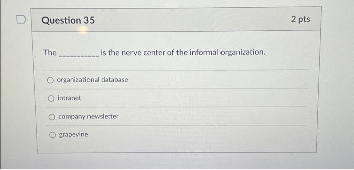 Please answer D Question 35 2 pts The is the nerve center