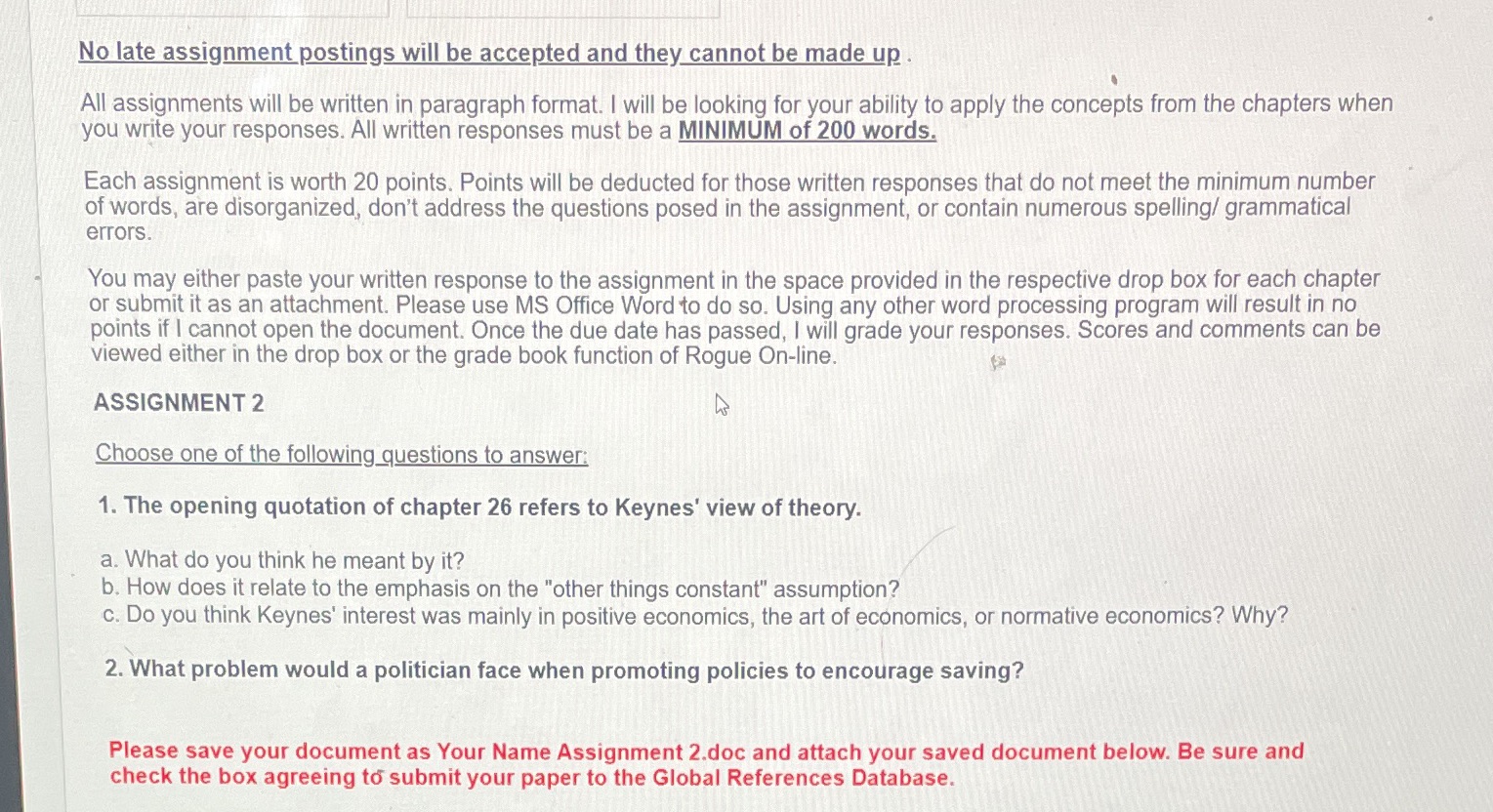  No late assignment postings will be accepted and they cannot be