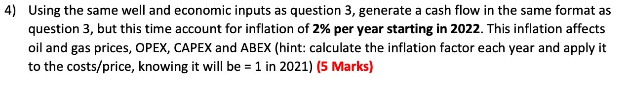 4) Using the same well and economic inputs as question 3,