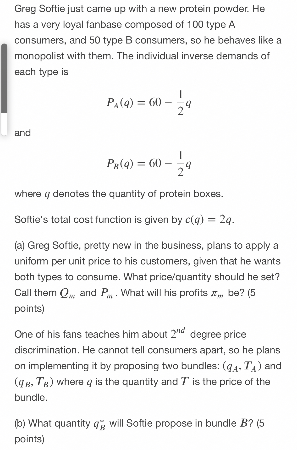 points) (c) Greg now needs to make sure type A consumers will