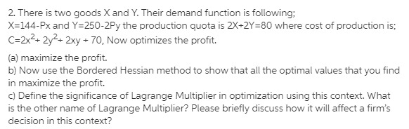 Explain all the attachment 2. There is two goods X and Y.