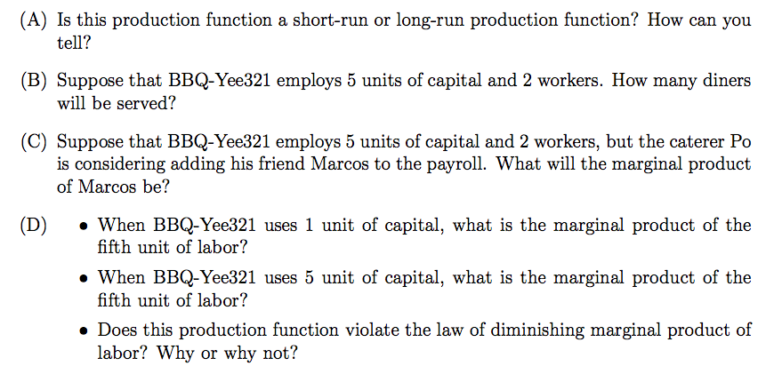  (A) Is this production function a short-run or long-run production function?
