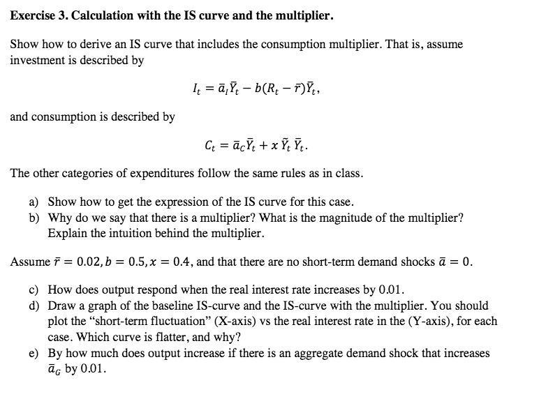  Exercise 3. Calculation with the IS curve and the multiplier. Show