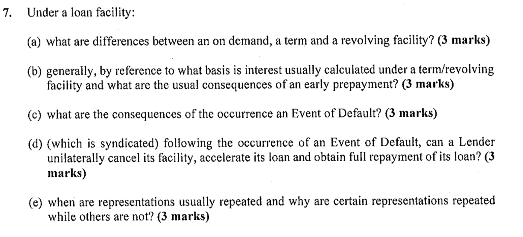 7. Under a loan facility: (a) what are differences between an