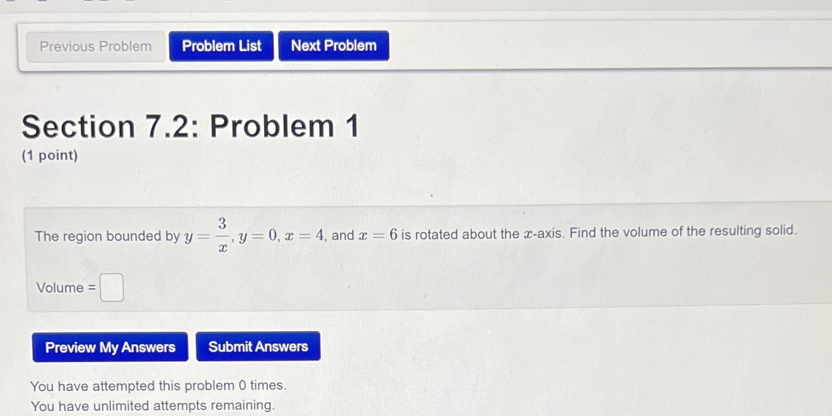 Previous Problem Section 7.2: Problem 1 (1 point) The region bounded by