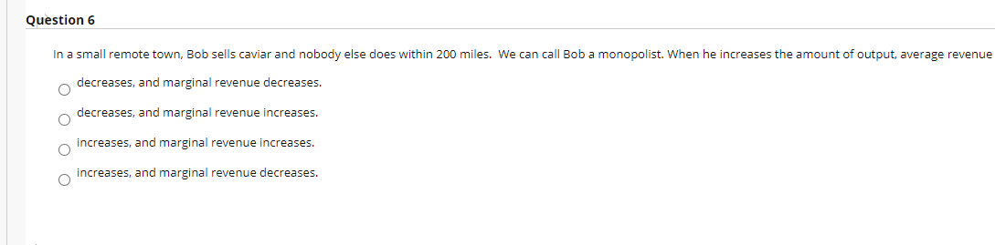 micro economic Question 6 In a small remote town. Bob sells caviar