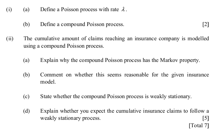 Answer the questions below (i) (a) Define a Poisson process with rate