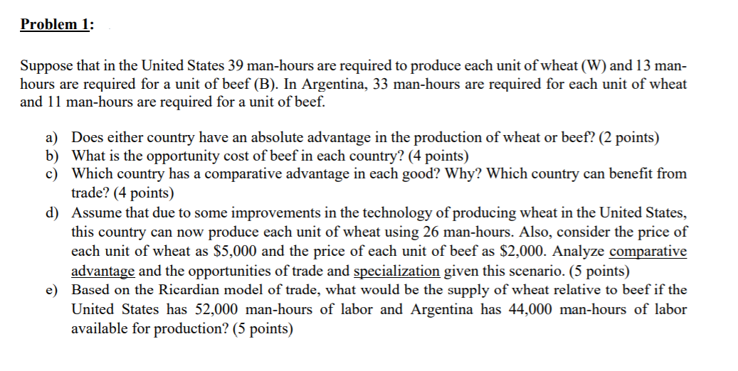 Please I really need help!! Problem 1: Suppose that in the United