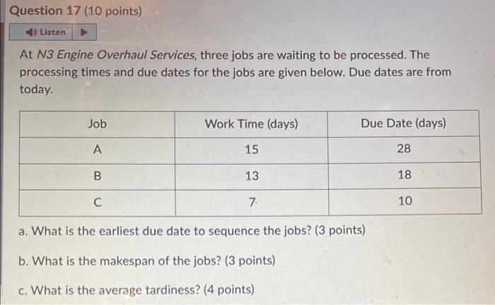  Question 17 (10 points) Listen At N3 Engine Overhaul Services, three