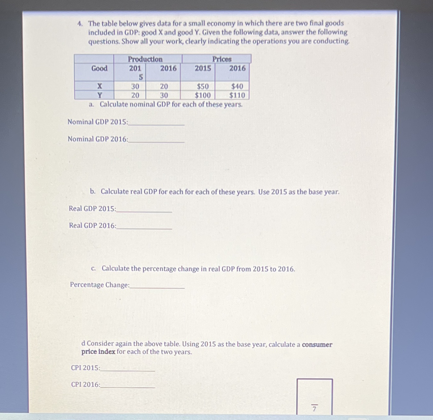 4. The table below gives data for o small economy in