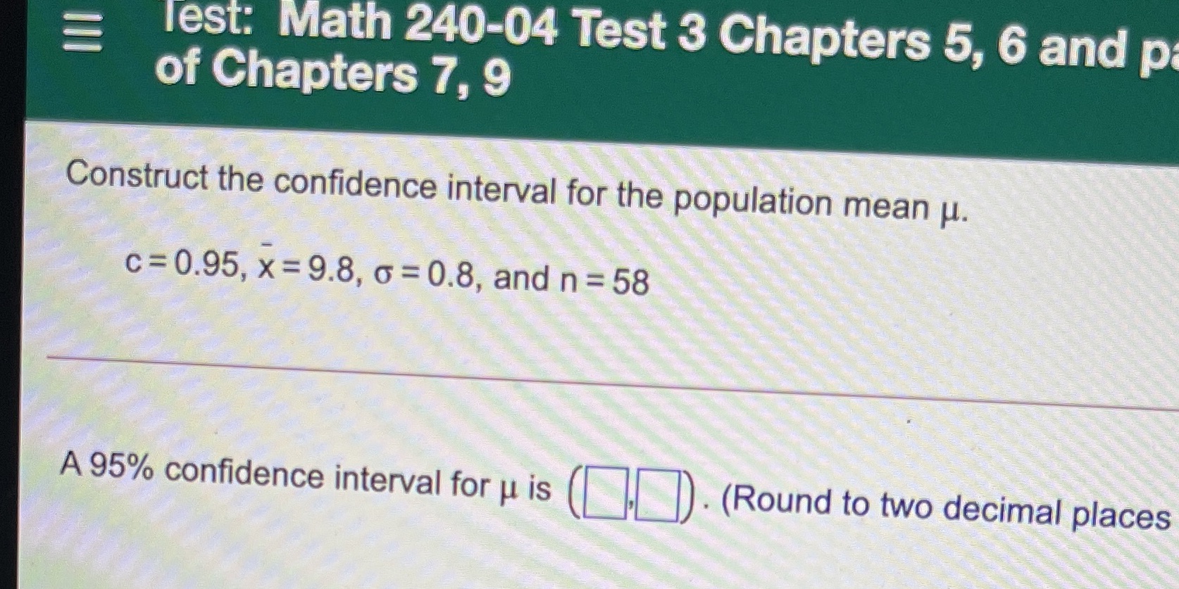  lest: Math 240-04 Test 3 Chapters 5, 6 and p of