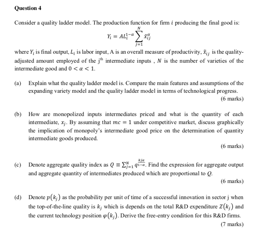 Quality Ladder Model Question 4 Consider a quality ladder model. The production
