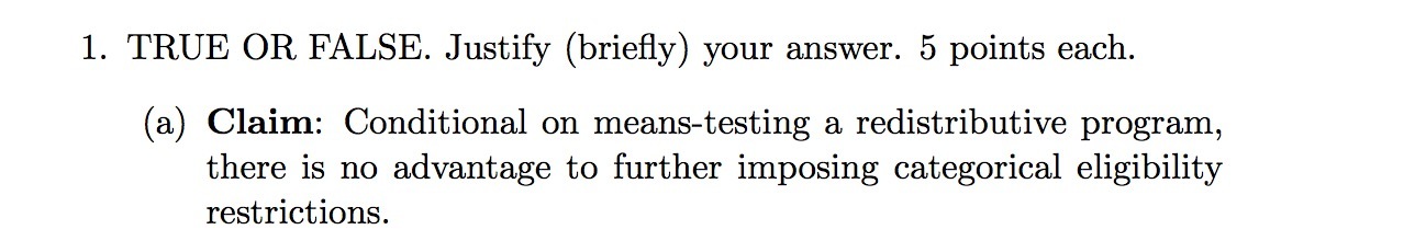  1. TRUE OR FALSE. Justify (briey) your answer. 5 points each.