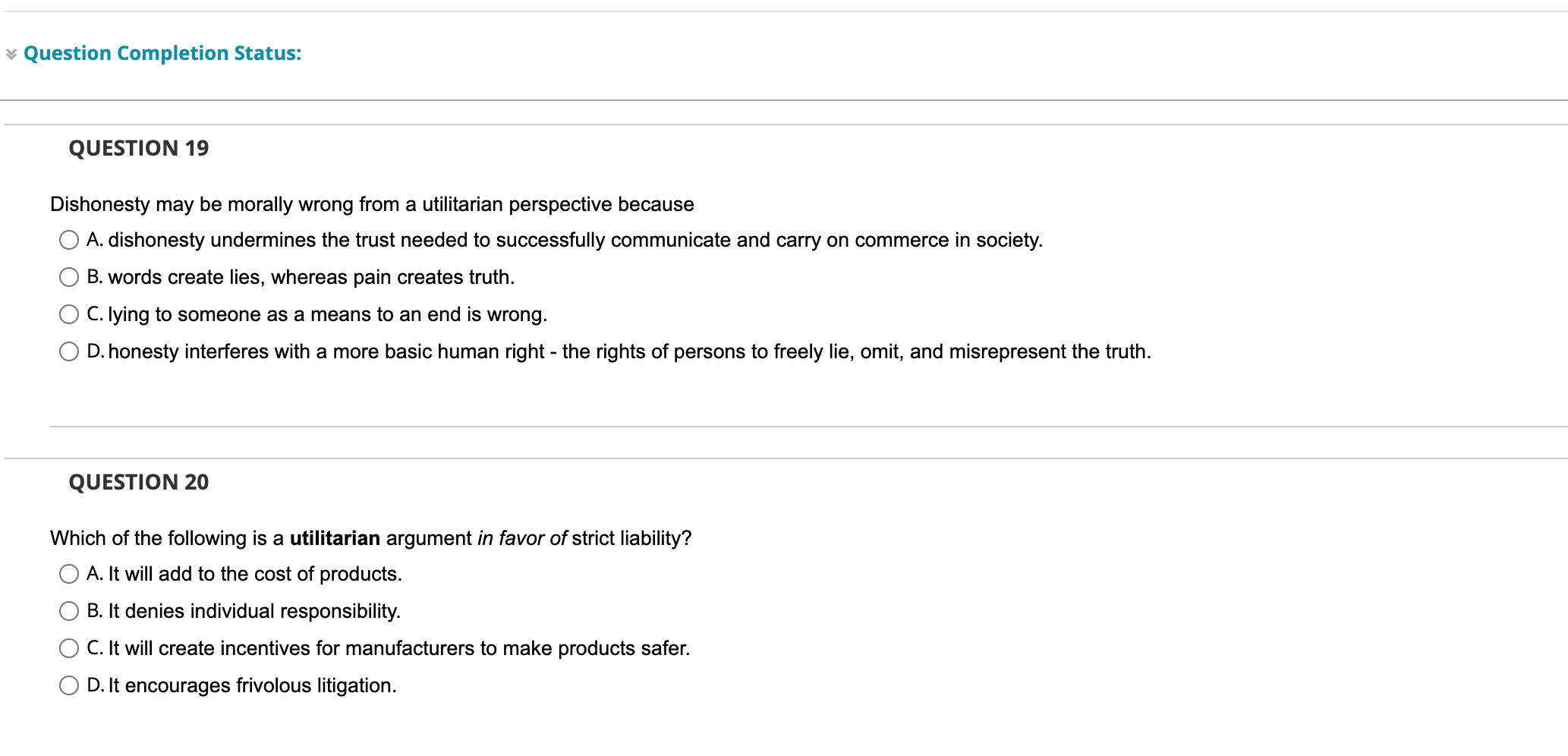 C. pricing. O D.autonomy. QUESTION 14 \"Restricting someone's autonomous choice for the