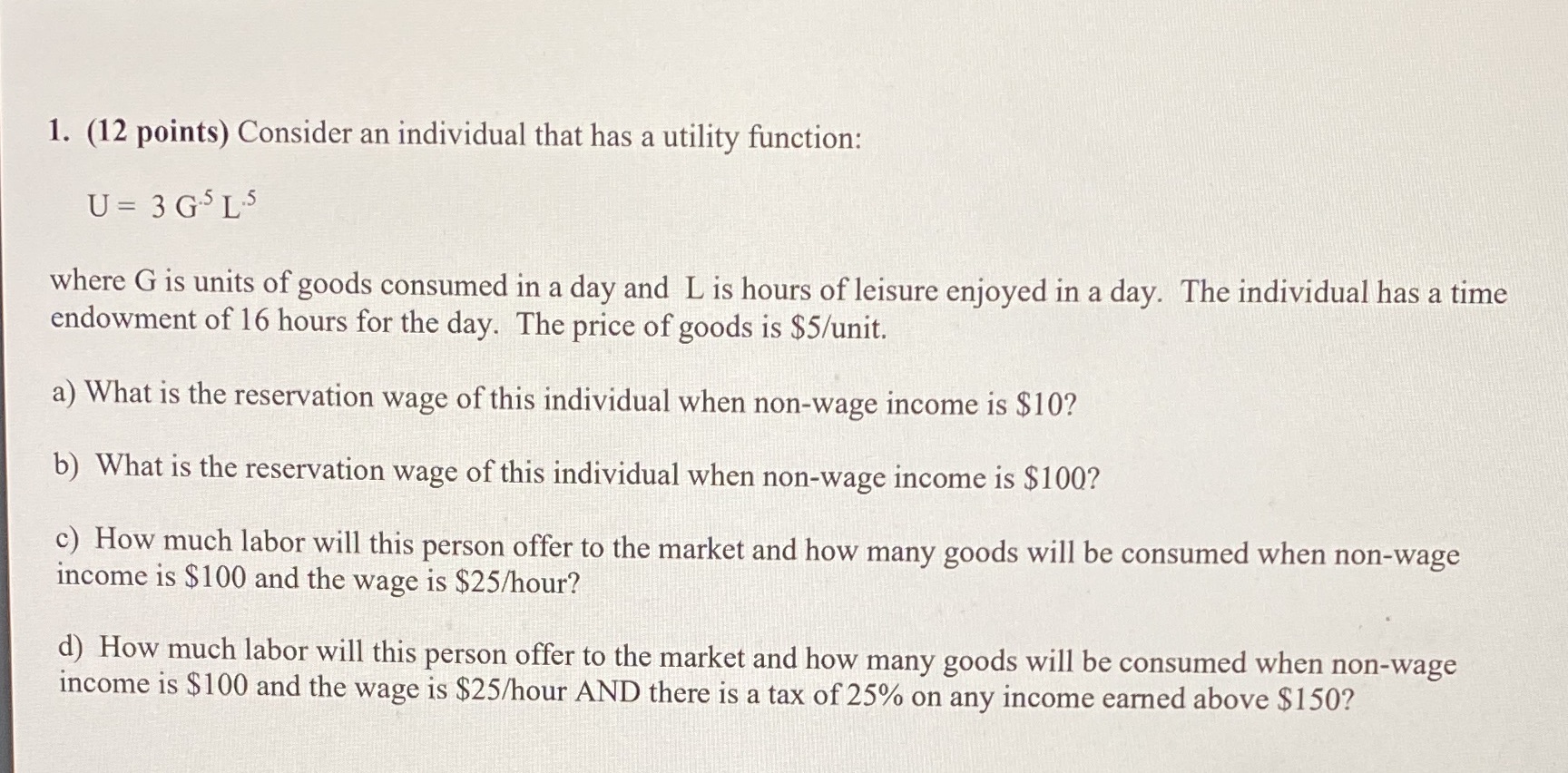 1. (12 points) Consider an individual that has a utility function: