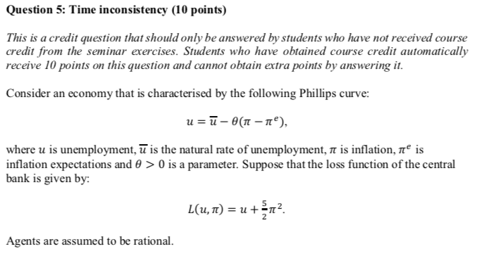 Question 5: Time inconsistency (10 points) This is a credit question that