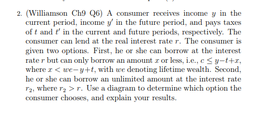  I- I. .- 2. {W'illiamson Chg Q] A consumer receives income