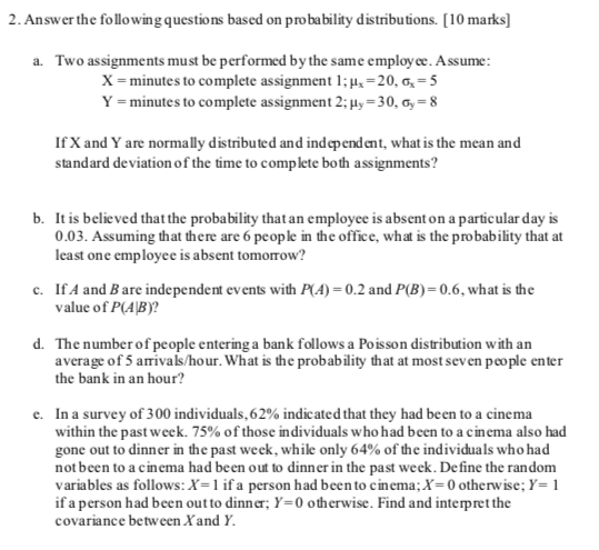 please help solve 2. Answer the following questions based on probability distributions.