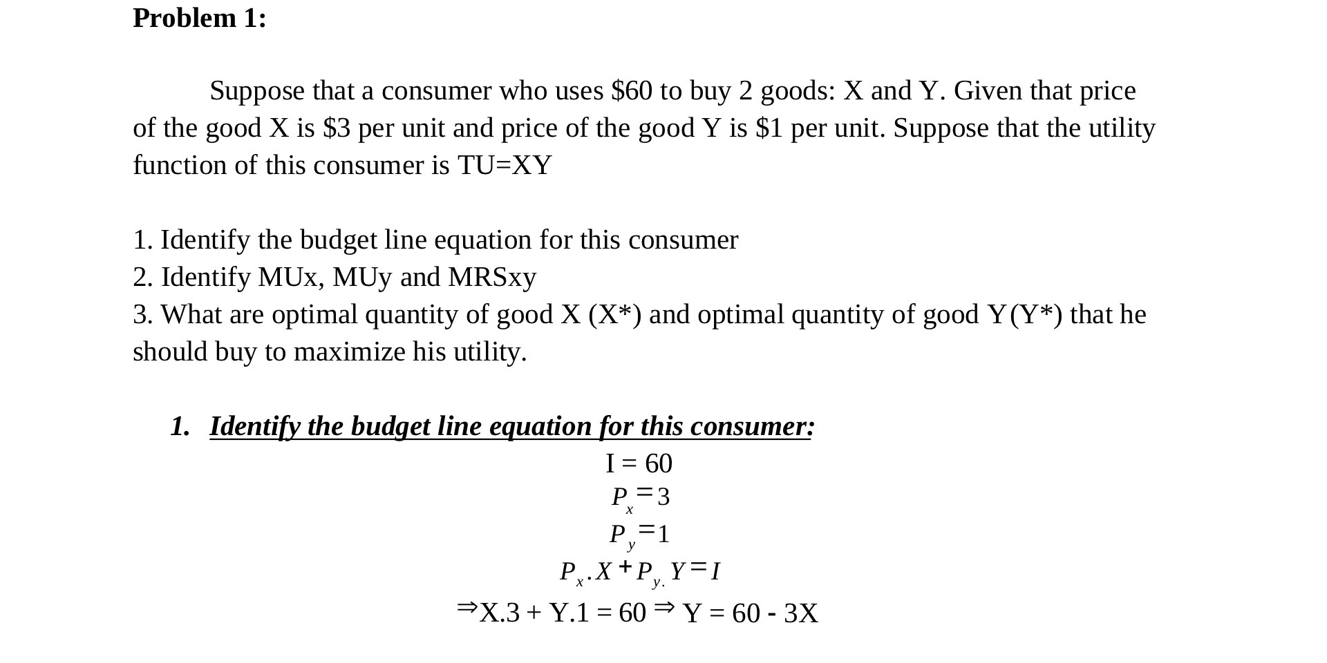  Problem 1: Suppose that a consumer who uses $60 to buy