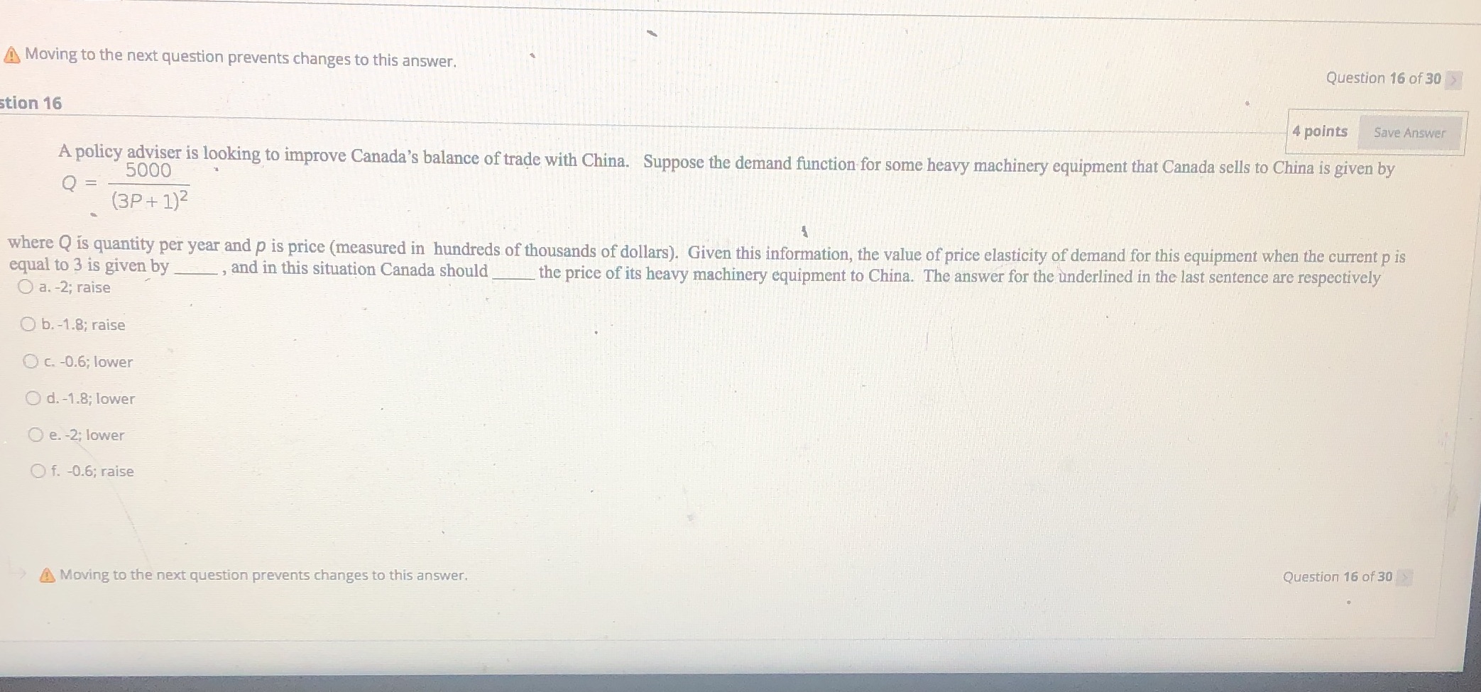  A Moving to the next question prevents changes to this answer.