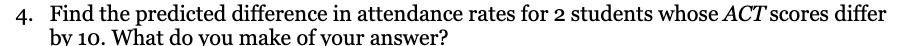 4. Find the predicted difference in attendance rates for 2 students