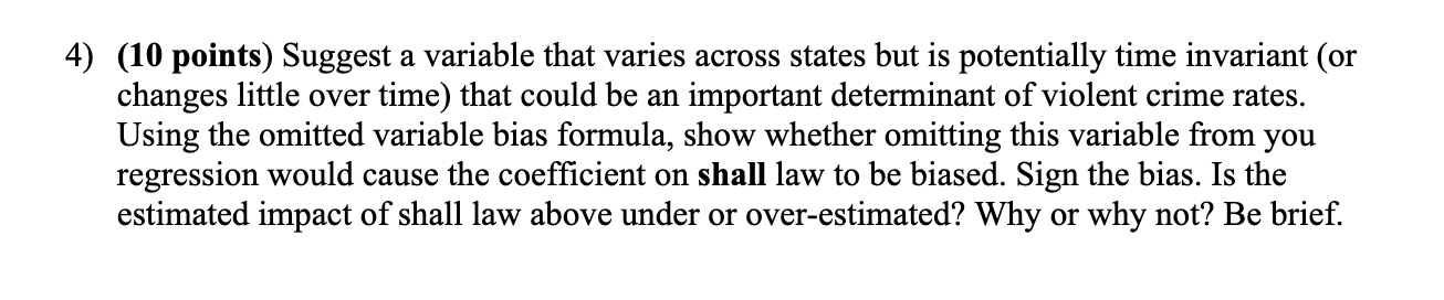 4) (10 points) Suggest a variable that varies across states but