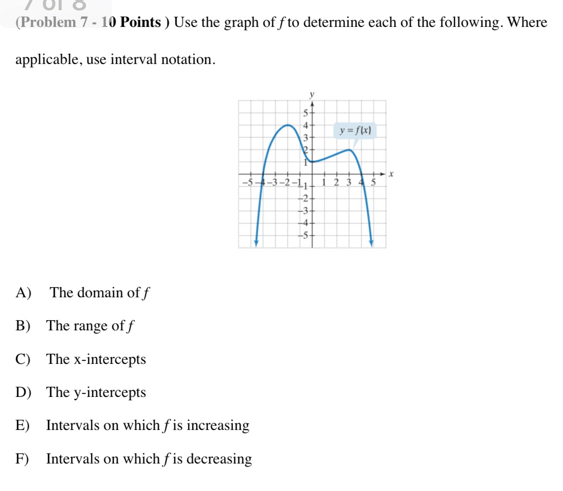  OI O (Problem 7 - 10 Points ) Use the graph