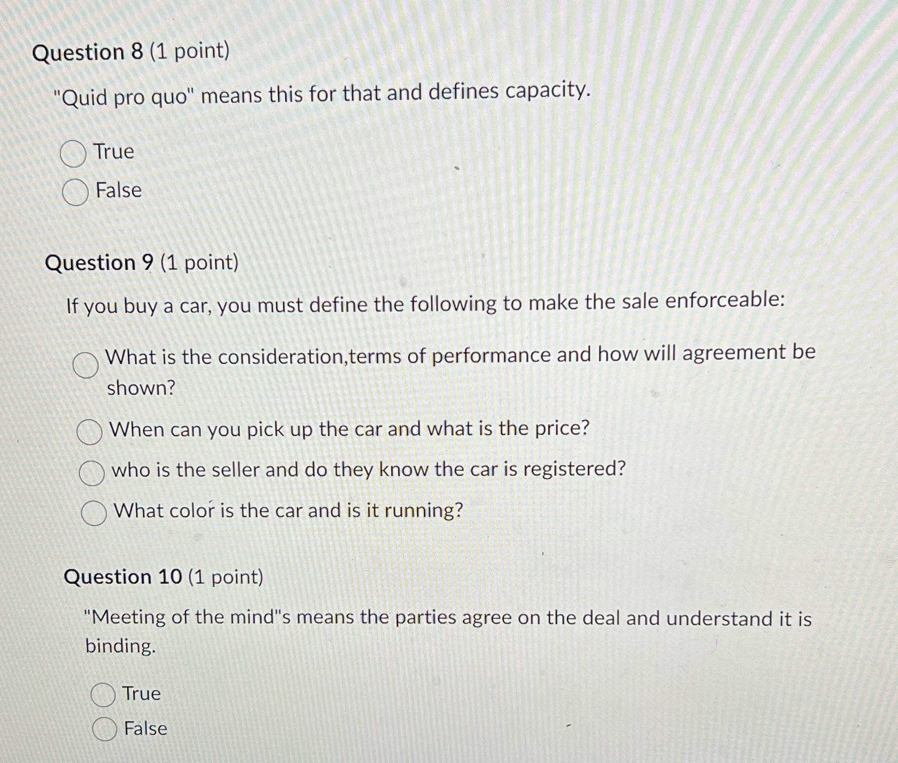  Question 8 (1 point) "Quid pro qoo\" means this for that
