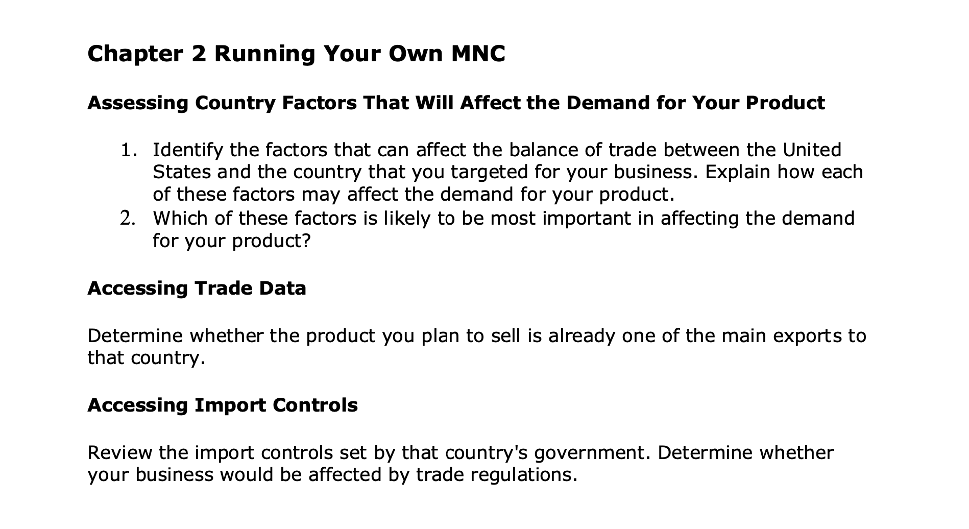 idea for your own MNC to conduct international business. Your idea should