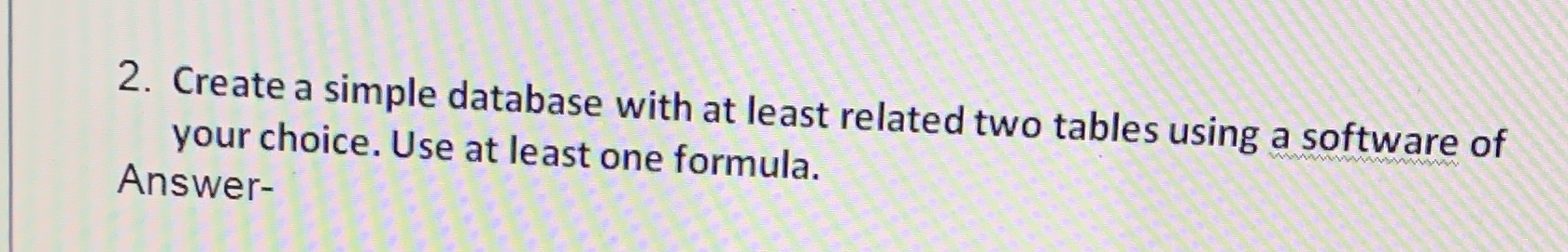  2. Create a simple database with at least related two tables