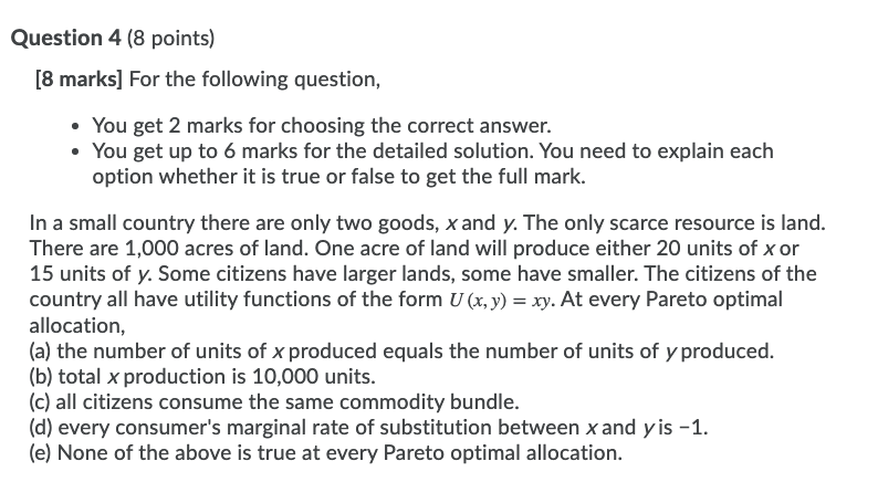  Question 4 [8 points} [8 marks] For the following question, -