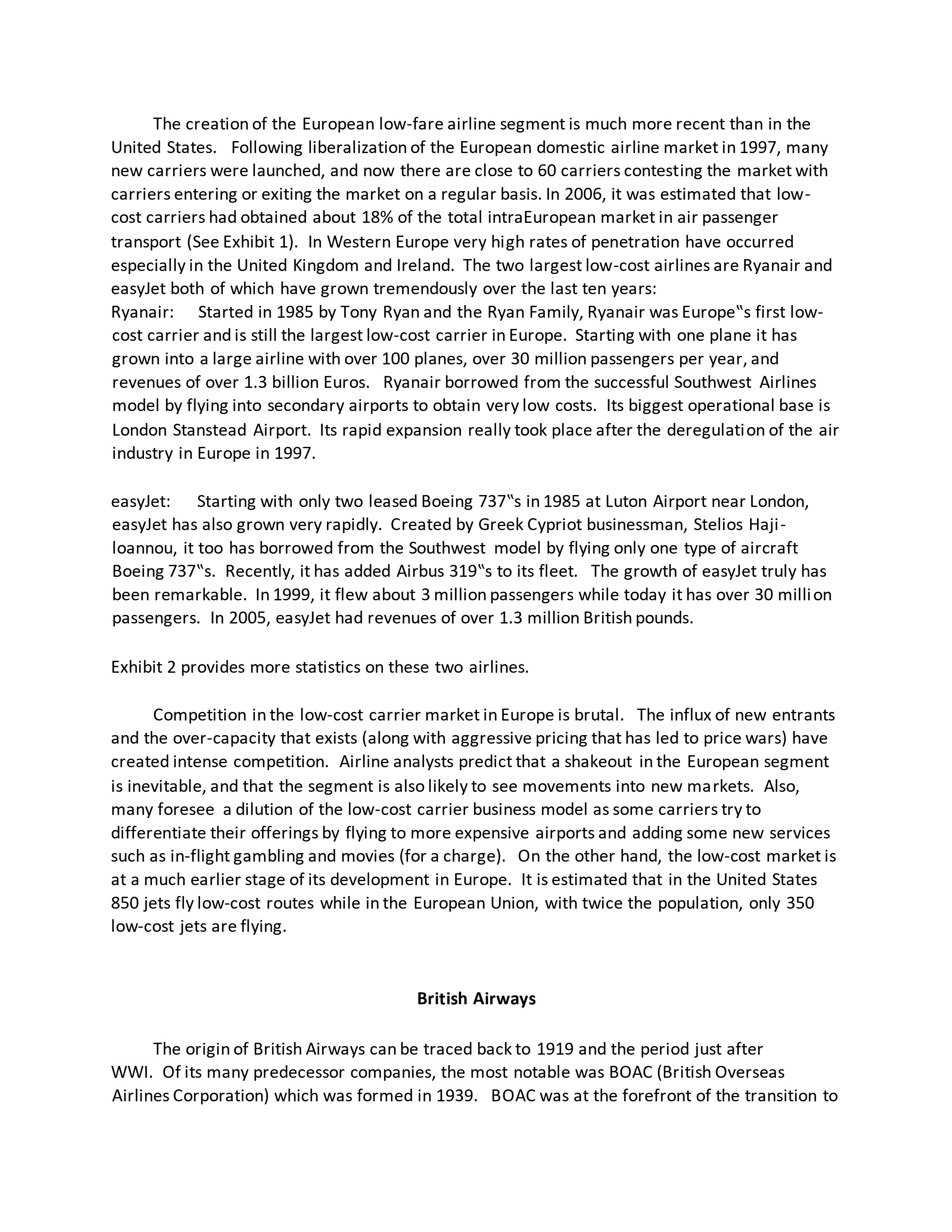 have promised to transform air travel as thoroughly as the wave of