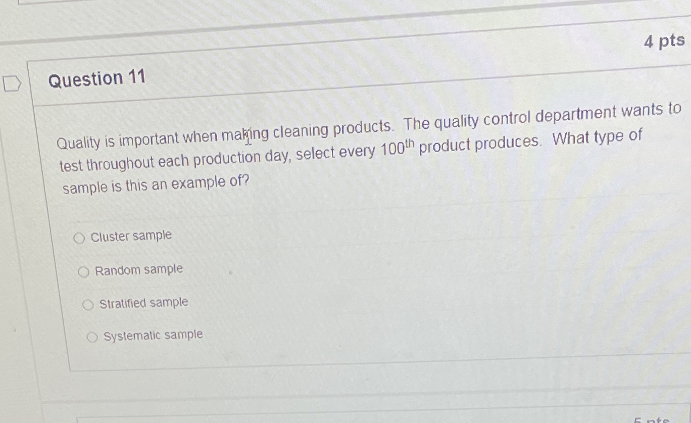 Math221 4 pts Question 11 Quality is important when making cleaning products.