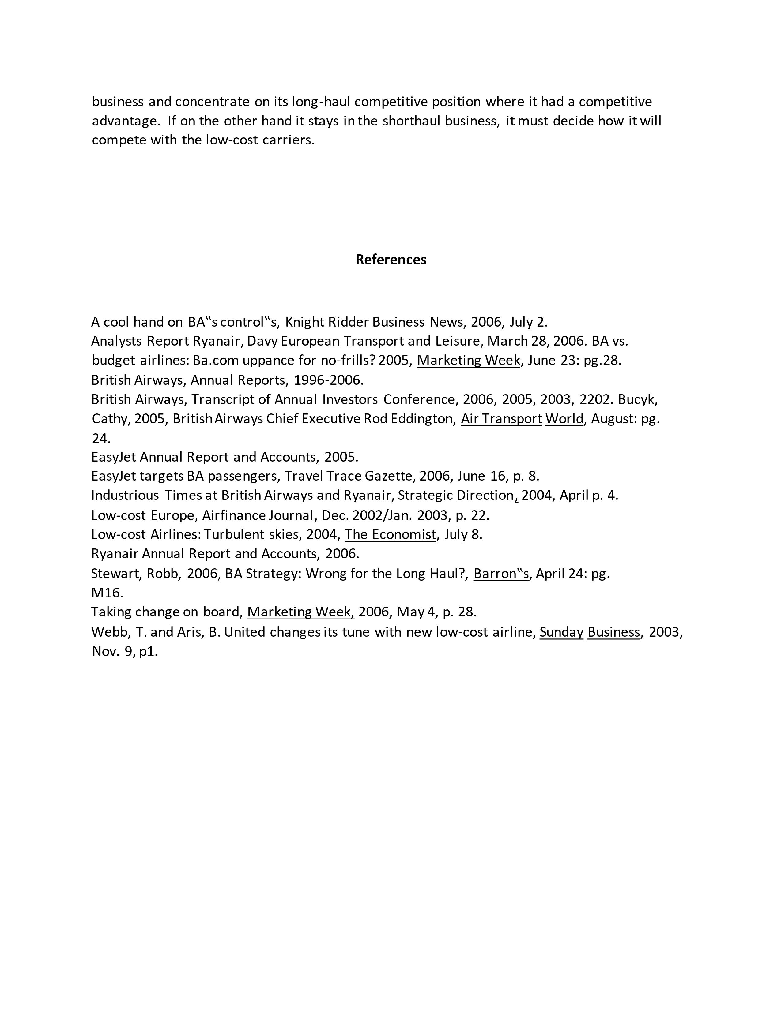 threat of low-cost shorthaul carriers who continued to capture market share in